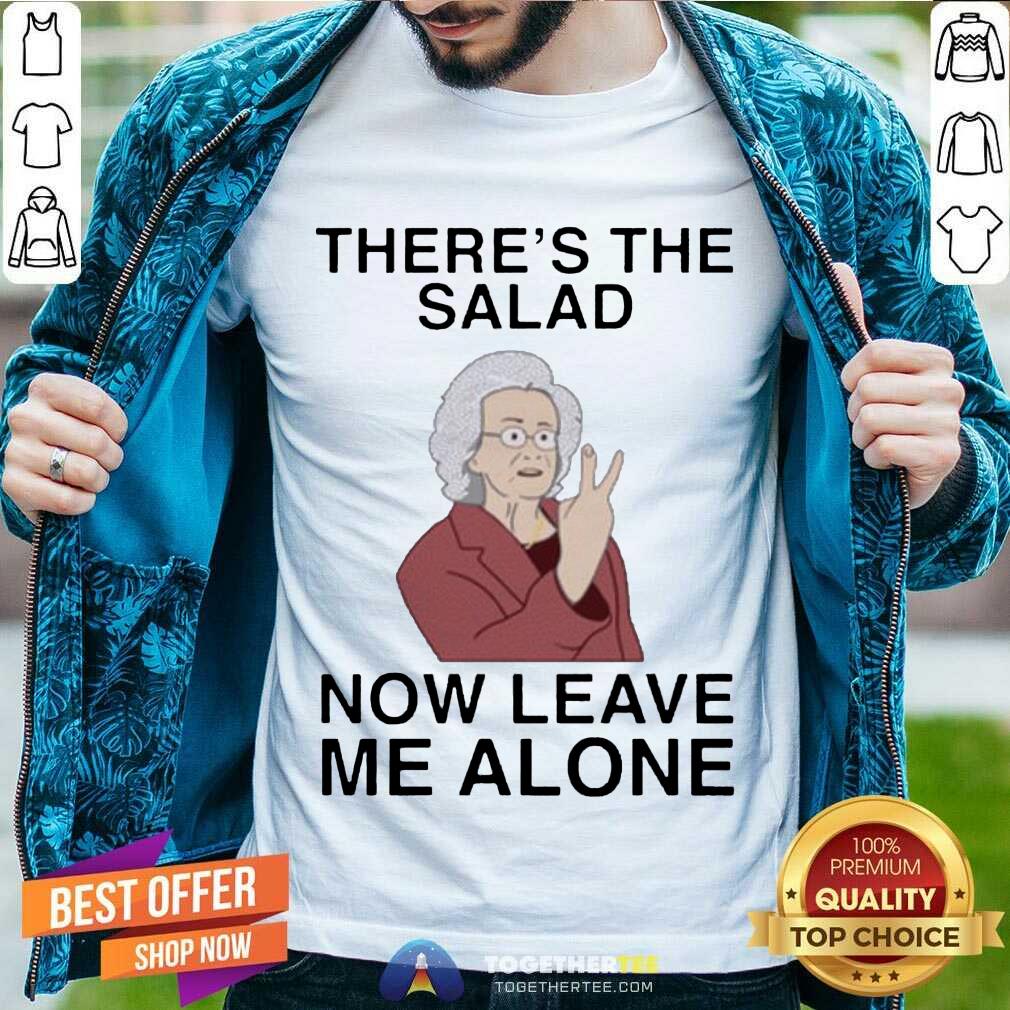 Funny Doris There’s The Salad Now Leave Me Alone Classic T-Shirt Doris There’s The Salad Now Leave Me Alone Classic T-Shirt - Design By Togethertee.com