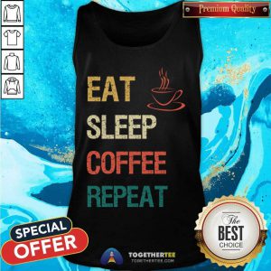 Eat Sleep Coffee Repeat Tank Top - Design By Togethertee.com
