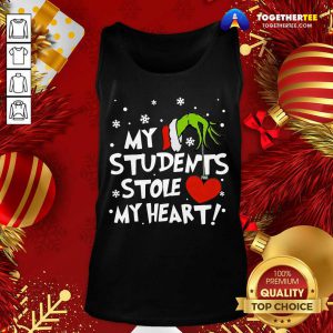 Grinch Hand Holding Heart My Students Stole My Heart Tank Top - Design By Togethertee.com