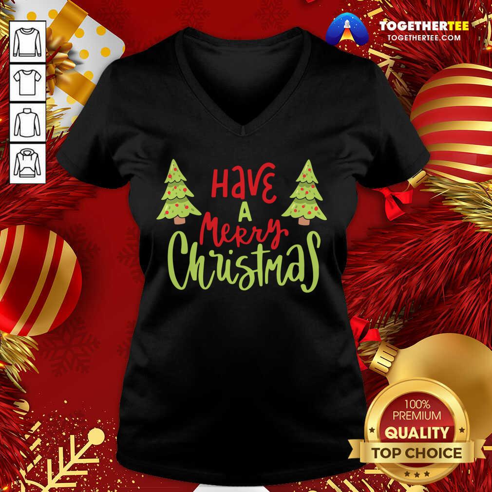 Have A Merry Christmas V-neck - Design By Togethertee.com Have A Merry Christmas V-neck - Design By Togethertee.com