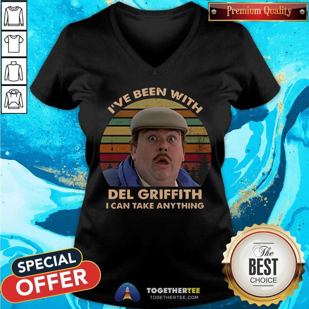 I’ve Been With Del Griffith I Can Take Anything Vintage V-neck - Design By Togethertee.com I’ve Been With Del Griffith I Can Take Anything Vintage V-neck - Design By Togethertee.com
