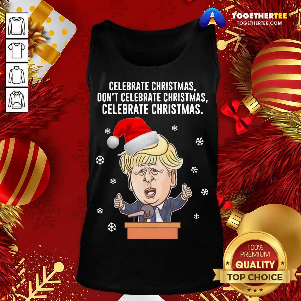 Santa Donald Trump Celebrate Christmas Don’t Celebrate Christmas Celebrate Christmas Tank Top - Design By Togethertee.com Santa Donald Trump Celebrate Christmas Don’t Celebrate Christmas Celebrate Christmas Tank Top - Design By Togethertee.com