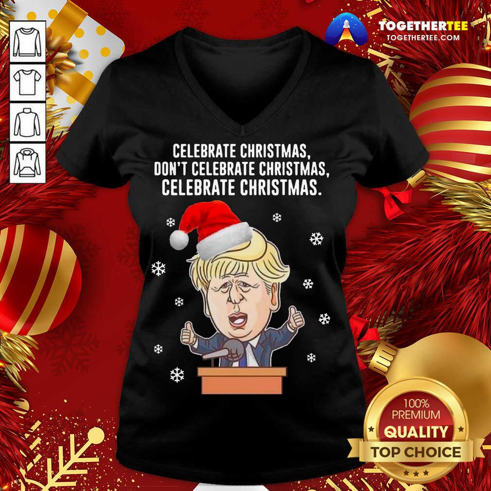Santa Donald Trump Celebrate Christmas Don’t Celebrate Christmas Celebrate Christmas V-neck - Design By Togethertee.com Santa Donald Trump Celebrate Christmas Don’t Celebrate Christmas Celebrate Christmas V-neck - Design By Togethertee.com