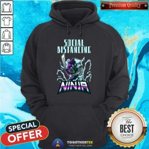 Social Distancing Ninja Design Hoodie - Design By Togethertee.com