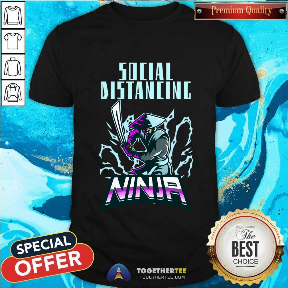 Funny Social Distancing Ninja Design T-Shirt Social Distancing Ninja Design T-Shirt - Design By Togethertee.com