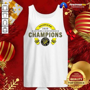 To96ther We Rise 2020 Eastern Conference Champion Columbus Crew Sc Tank Top - Design By Togethertee.com
