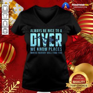 Always Be Nice To A Diver Scuba Diving Dive V-neck - Design By Togethertee.com