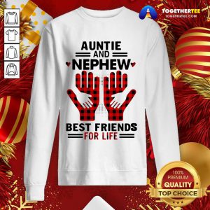 Aunt And Nephew Best Friend For Life Sweatshirt - Design By Togethertee.com