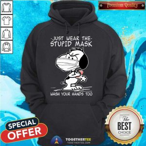 Snoopy Face Mask Just Wear The Stupid Mask Wash Your Hands Too Hoodie - Design By Togethertee.com