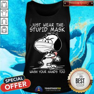 Snoopy Face Mask Just Wear The Stupid Mask Wash Your Hands Too Tank Top - Design By Togethertee.com