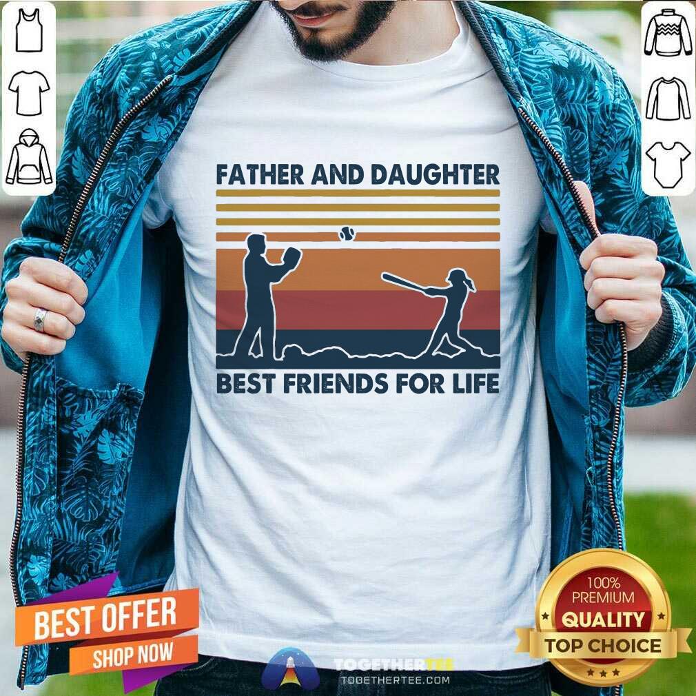 Good Softball Father And Daughter Best Friends For Life Vintage Shirt Softball Father And Daughter Best Friends For Life Vintage Shirt - Design By Togethertee.com
