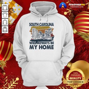 South Carolina Will Always Be My Home Vintage Hoodie - Design By Togethertee.com