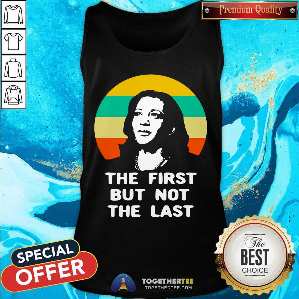 The First But Not The Last Vintage Kamala Harris Vp Tank Top - Design By Togethertee.com The First But Not The Last Vintage Kamala Harris Vp Tank Top - Design By Togethertee.com