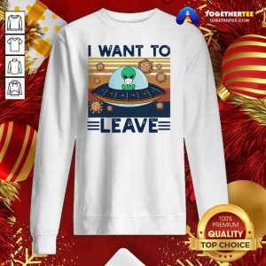 UFO Alien Face Mask I Want To Leave Vintage Retro Sweatshirt - Design By Togethertee.com