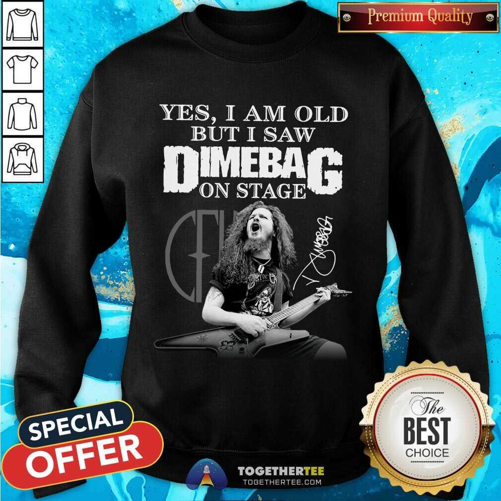 Yes I Am Old But I Saw Dimebag On Stage Signature Sweatshirt - Design By Togethertee.com Yes I Am Old But I Saw Dimebag On Stage Signature Sweatshirt - Design By Togethertee.com