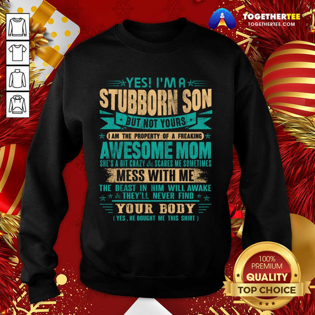 Yes I'm Aspoiled Son Sweatshirt - Design By Togethertee.com Yes I'm Aspoiled Son Sweatshirt - Design By Togethertee.com