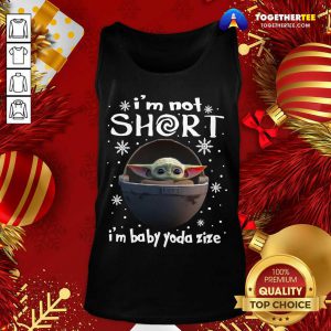 Baby Yoda I’m Not Short I’m Baby Yoda Size Christmas Tank Top - Design By Togethertee.com