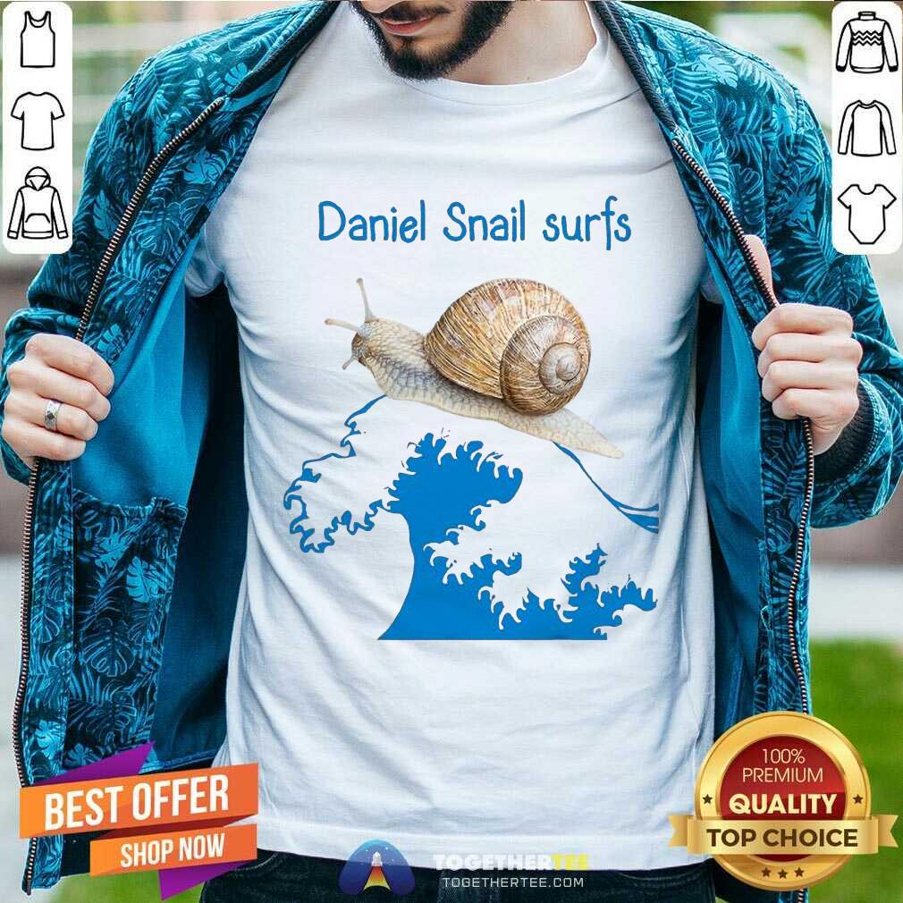 Great Daniel Snail Surfs Cute Snail Surfer Dude Shirt Daniel Snail Surfs Cute Snail Surfer Dude Shirt - Design By Togethertee.com