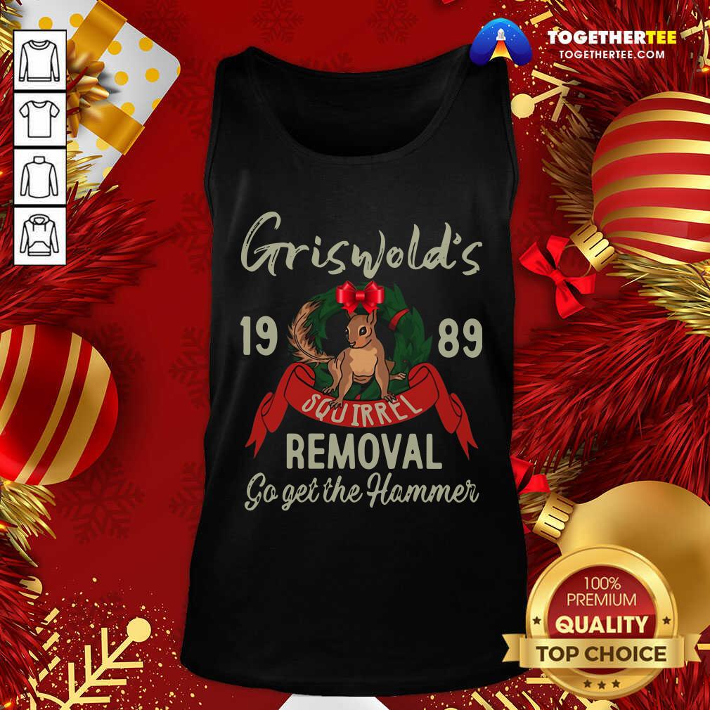 Griswold’s 1989 Squirrel Removal Go Get The Hammer Tank Top - Design By Togethertee.com Griswold’s 1989 Squirrel Removal Go Get The Hammer Tank Top - Design By Togethertee.com
