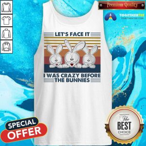 Let’s Face It I Was Crazy Before T He Bunnies Tank Top - Design By Togethertee.com