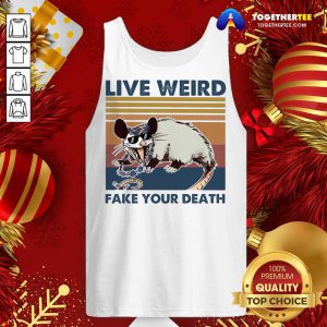 Opossum Live Weird Fake Your Death Tank Top - Design By Togethertee.com