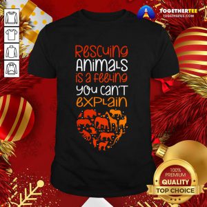 Rescuing Animals Quote Animal Rescue T-Shirt - Design By Togethertee.com
