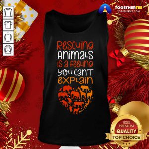 Rescuing Animals Quote Animal Rescue Tank Top - Design By Togethertee.com