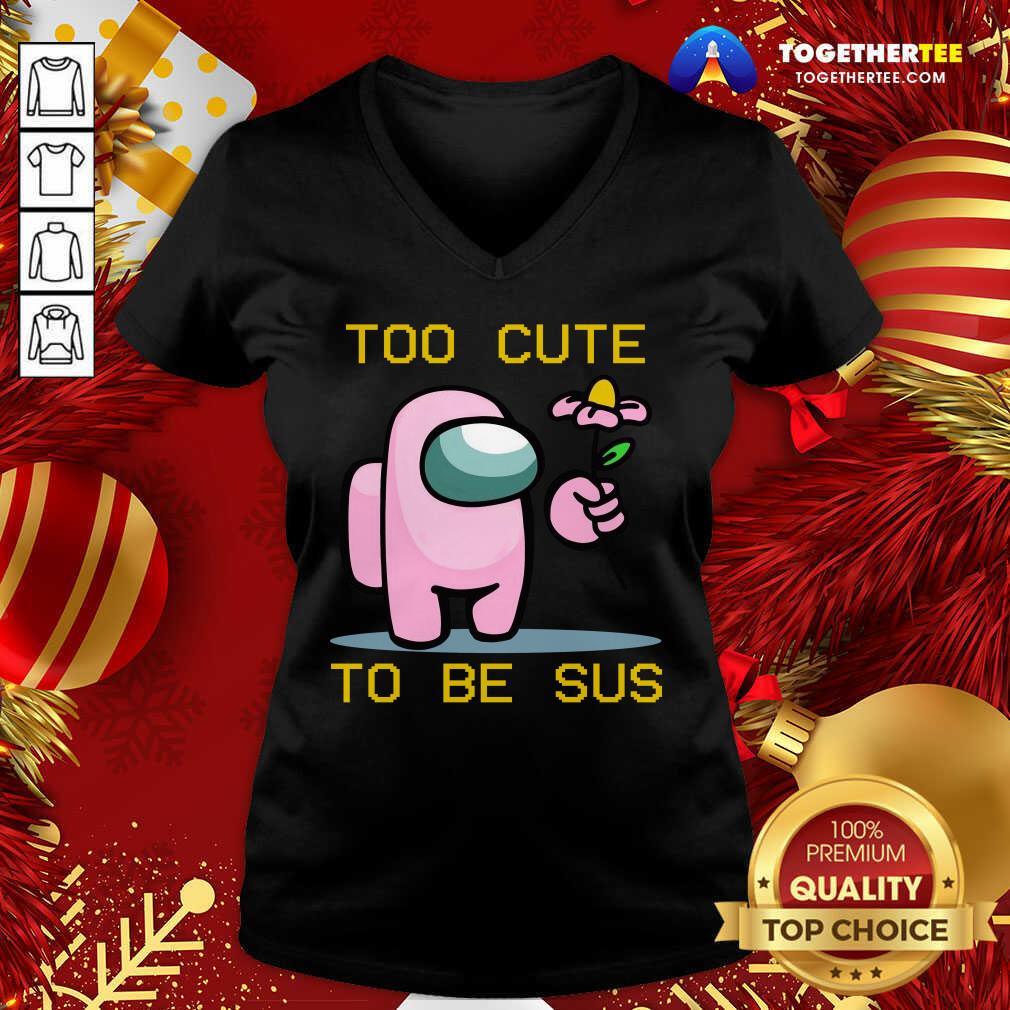 Among Us Game Too Cute To Be Sus V-neck - Design By Togethertee.com Among Us Game Too Cute To Be Sus V-neck - Design By Togethertee.com