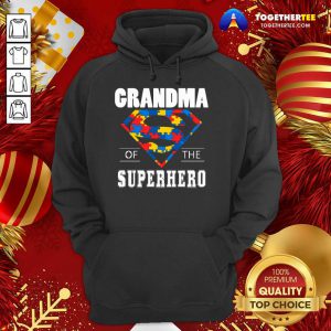 Autism Superman Grandma Of The Superhero Hoodie - Design By Togethertee.com