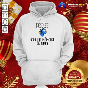 Dory Desolee J’ai La Memoire De Dory Hoodie - Design By Togethertee.com