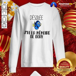 Dory Desolee J’ai La Memoire De Dory Sweatshirt - Design By Togethertee.com