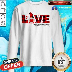 Gnome Love Valentine Registered Nurse Sweatshirt - Design By Togethertee.com