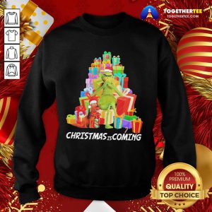 Grinch And Dog Christmas Is Coming Christmas Gift Sweatshirt - Design By Togethertee.com