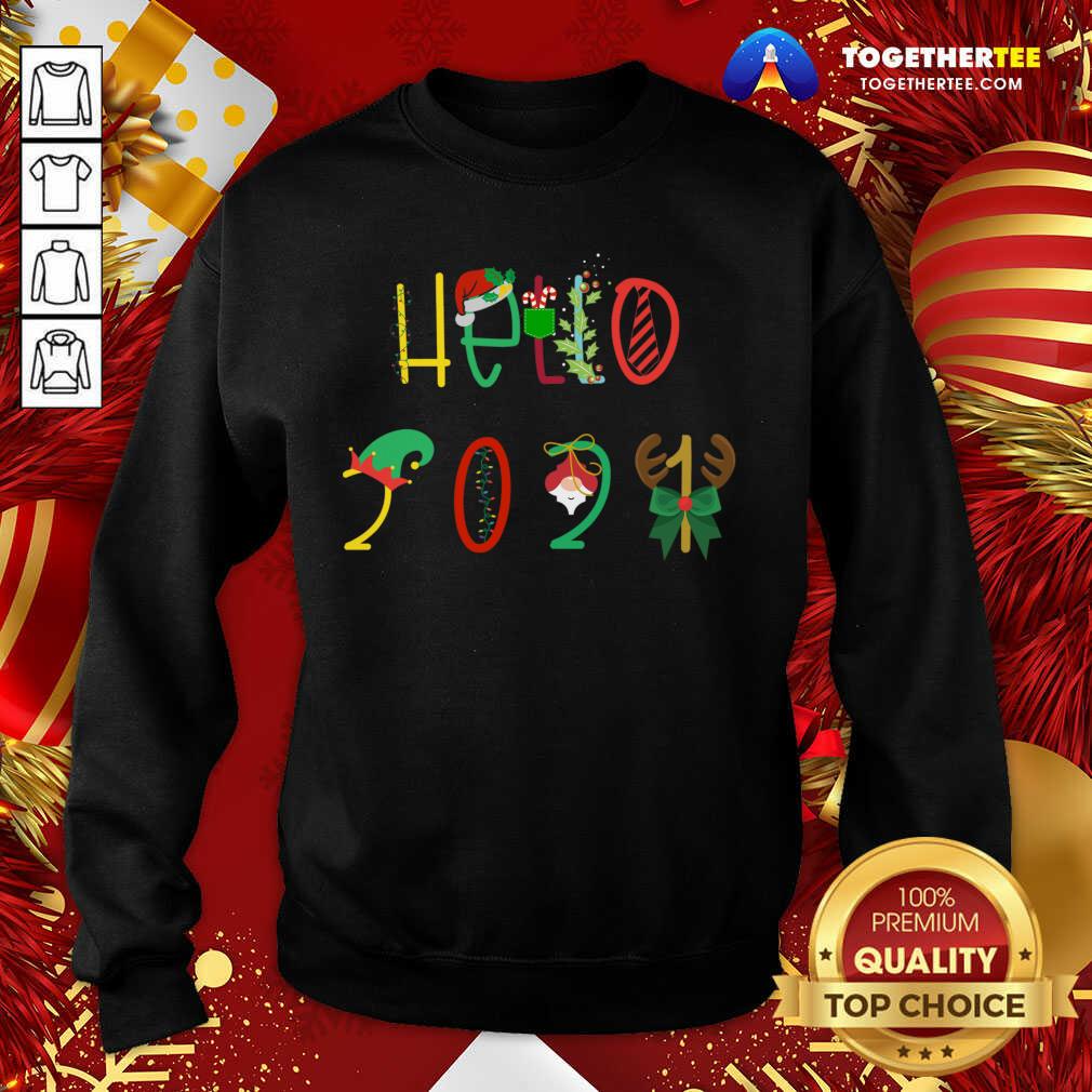 Hello 2021 Funny Happy New Year Sweatshirt - Design By Togethertee.com Hello 2021 Funny Happy New Year Sweatshirt - Design By Togethertee.com