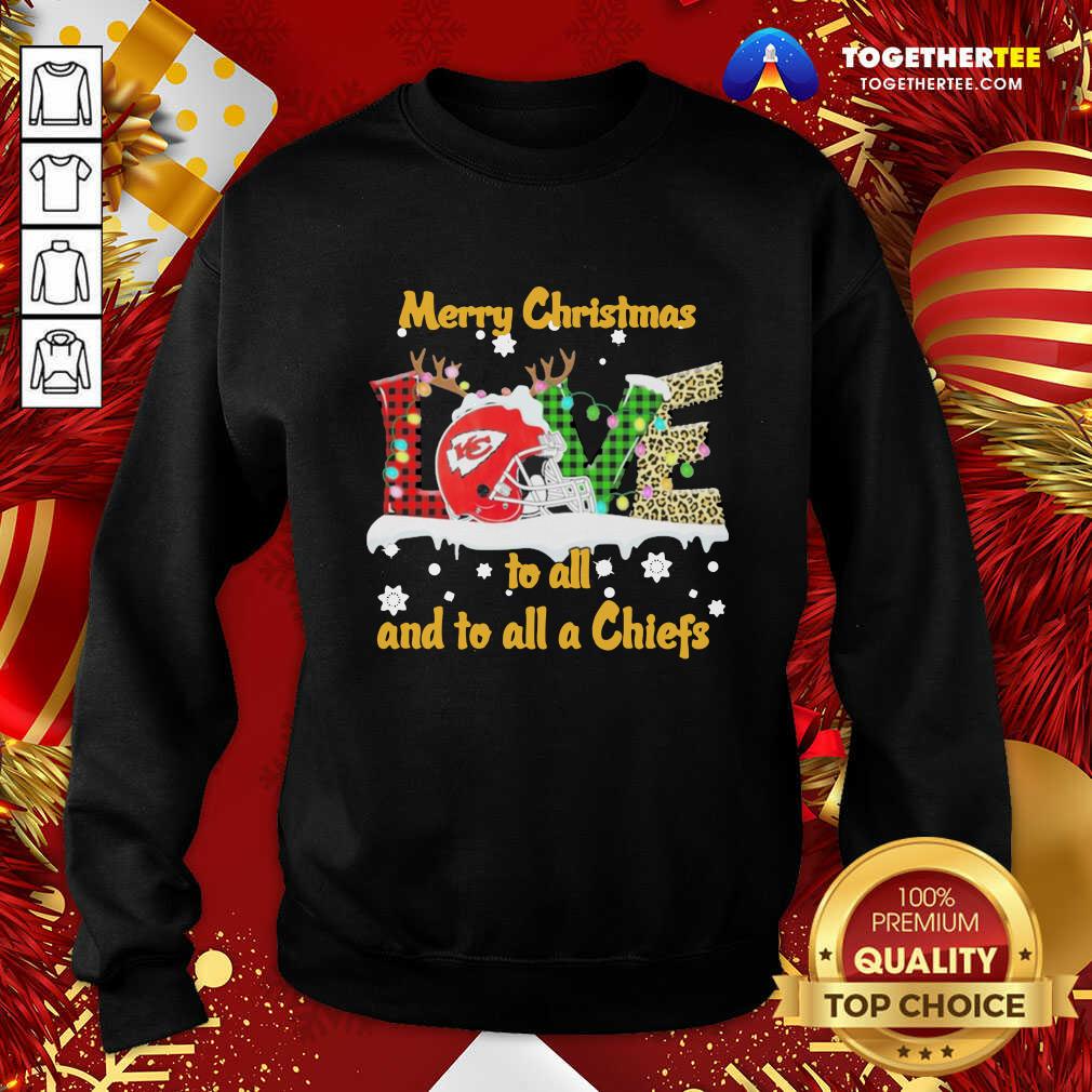 Happy Love Merry Christmas To All And To All A Kansas City Chiefs Shirt Love Merry Christmas To All And To All A Kansas City Chiefs Sweatshirt - Design By Togethertee.com