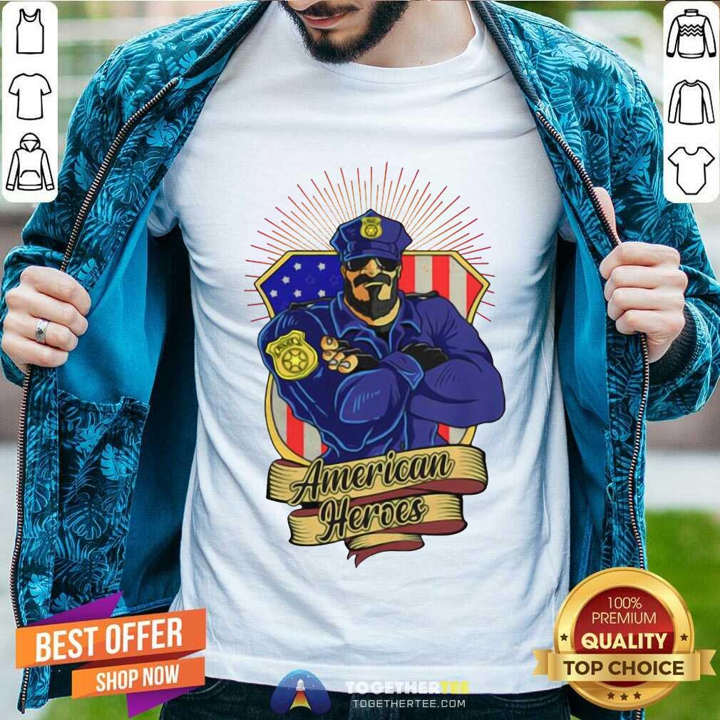 Happy Police Man Ameican Heroes Us Flag Shirt Police Man Ameican Heroes Us Flag Shirt - Design By Togethertee.com