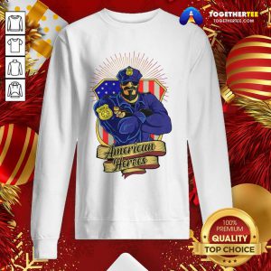 Police Man Ameican Heroes Us Flag Sweatshirt - Design By Togethertee.com