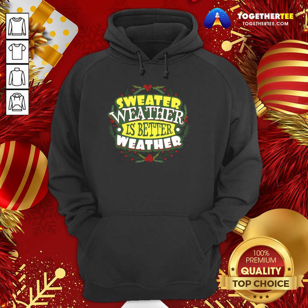 Sweater Weather Autumn Winter Hoodie - Design By Togethertee.com Sweater Weather Autumn Winter Hoodie - Design By Togethertee.com