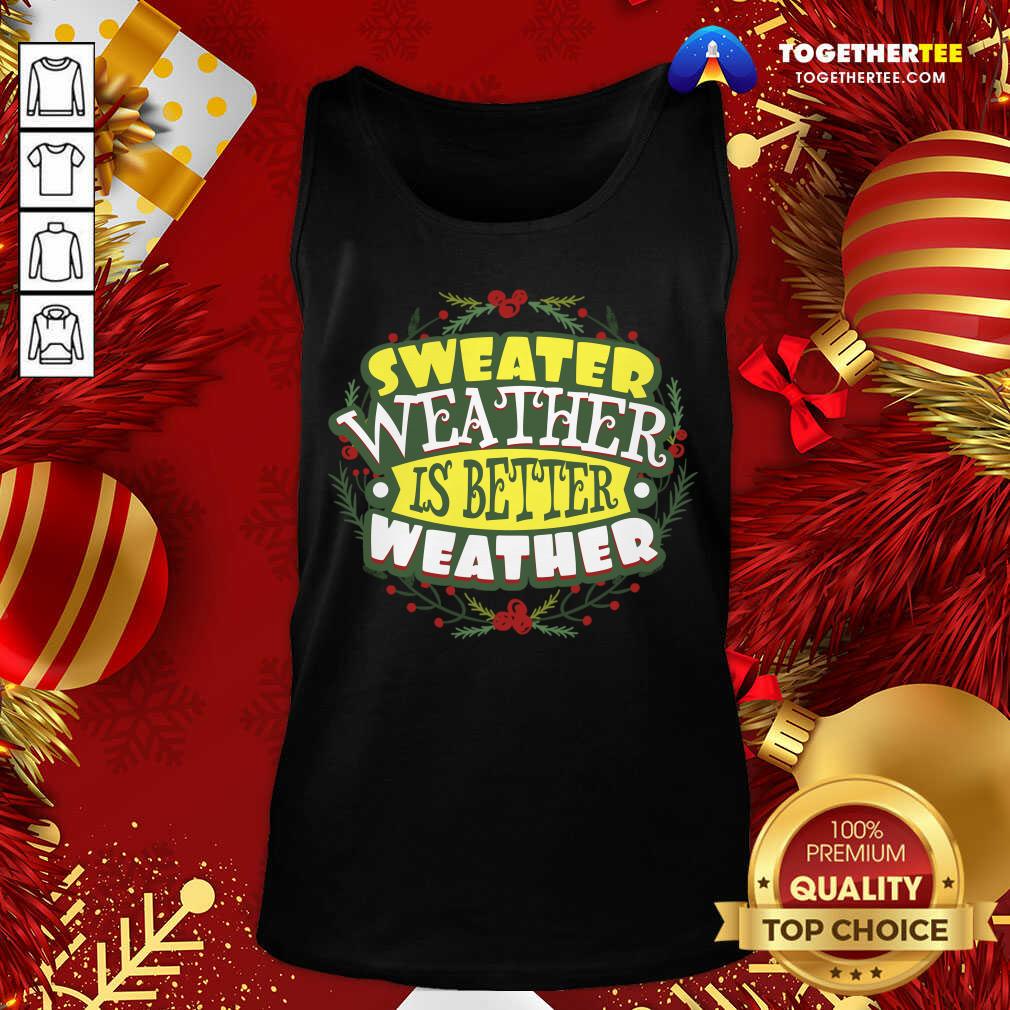 Sweater Weather Autumn Winter Tank Top - Design By Togethertee.com Sweater Weather Autumn Winter Tank Top - Design By Togethertee.com