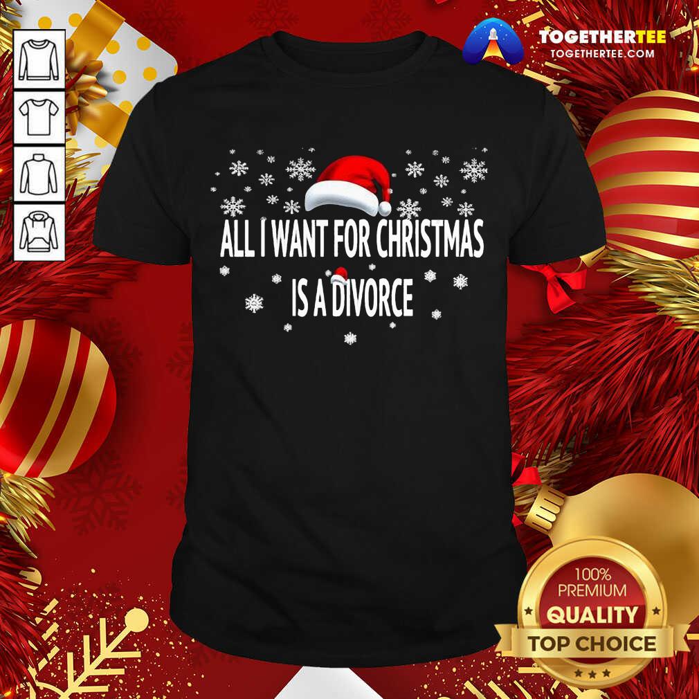 Hot All I Want For Christmas Is A Divorce Hat Santa Xmas Shirt All I Want For Christmas Is A Divorce Hat Santa Xmas Shirt - Design By Togethertee.com