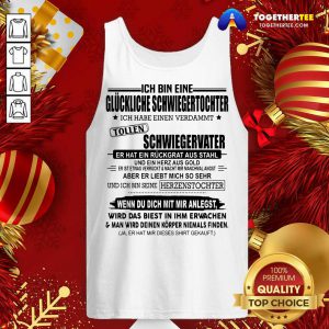 Ich Bin Eine Glückliche Schwiegertochter Tollen Schwiegervater Wenn Du Dich Mit Mir Anlegst Tank Top - Design By Togethertee.com