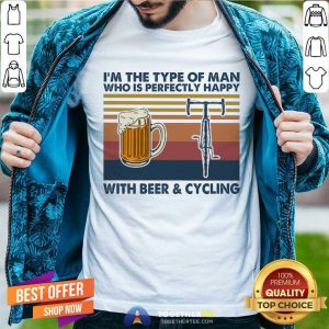 I'm The Type Of Man Who Is Perfectly Happy With Beer And Cycling Vintage Shirt - Design By Togethertee.com