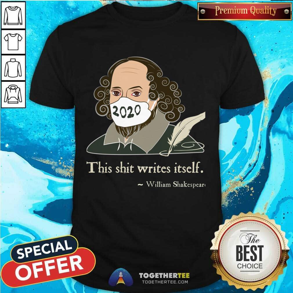 Hot This Shit Writes Itself Shakespeare 2020 Mask Faux Quote Shirt This Shit Writes Itself Shakespeare 2020 Mask Faux Quote Shirt - Design By Togethertee.com