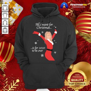 All I Want For Christmas Is For 2020 To Be Over Christmas Hoodie - Design By Togethertee.com
