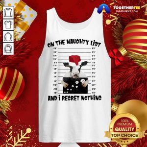 Cow Hug On The Naughty List And I Regret Nothing Christmas Tank Top- Design By Togethertee.com