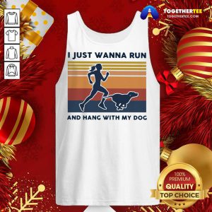 I Just Wanna Run And Hang With My Dog Vintage Tank Top - Design By Togethertee.com