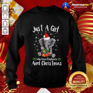 Just A Girl Who Loves Elephants And Christmas Sweatshirt - Design By Togethertee.com