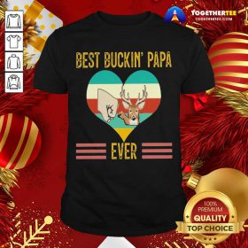 Best Buckin’ Papa Ever Vintage Shirt - Design By Togethertee.com