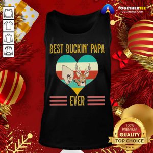 Best Buckin’ Papa Ever Vintage Tank Top - Design By Togethertee.com