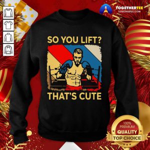 Boxing So You Lift That’s Cute Vintage Sweatshirt - Design By Togethertee.com